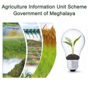 Agriculture Information Unit Scheme – Government of Meghalaya