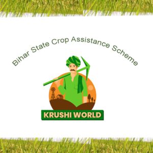 Bihar State Crop Assistance Scheme