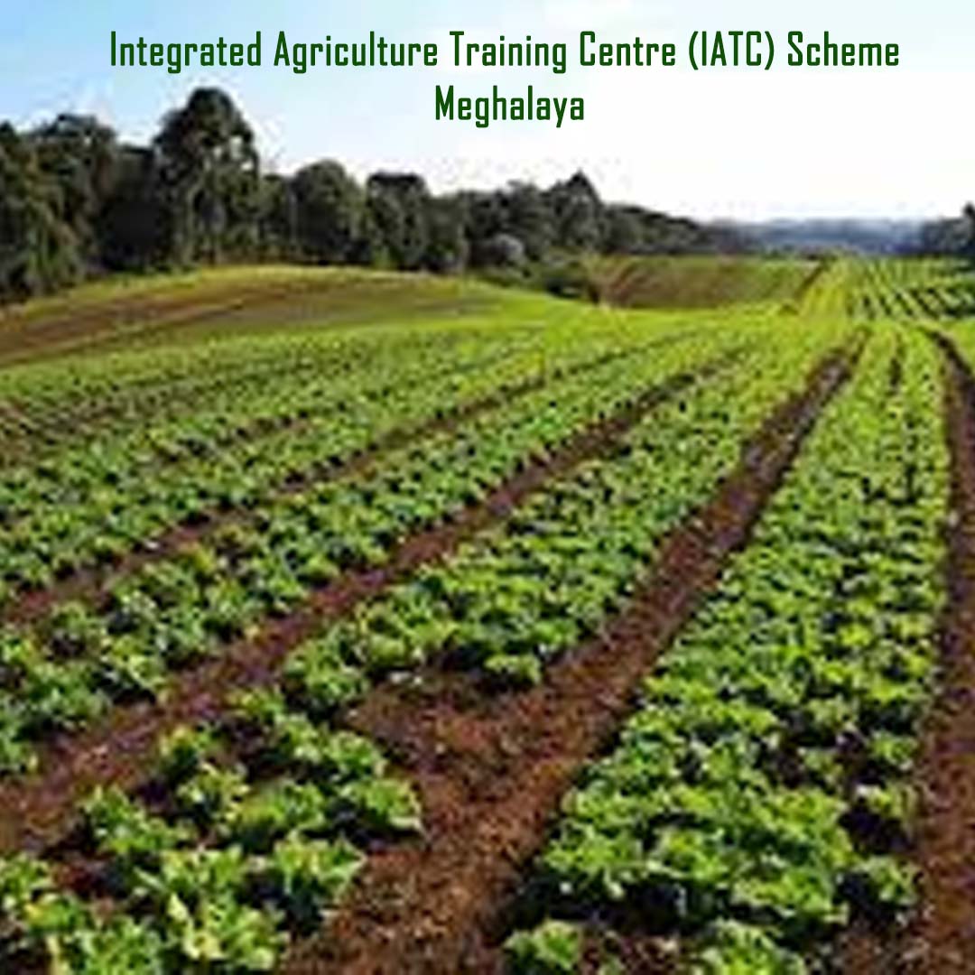 Integrated Agriculture Training Centre (IATC) Scheme - Meghalaya