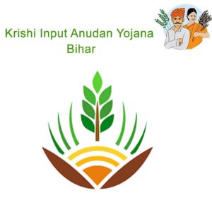 Krishi Input Anudan Yojana – Bihar