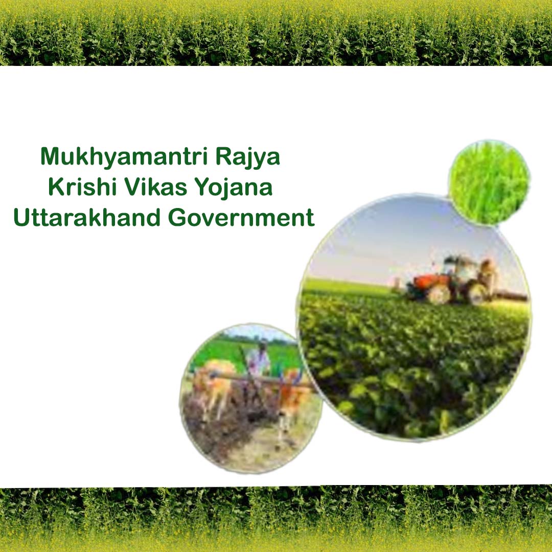 Mukhyamantri Rajya Krishi Vikas Yojana – Uttarakhand Government