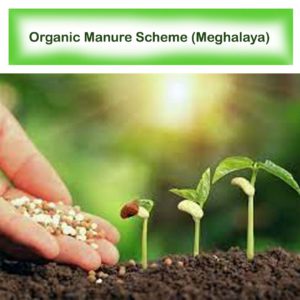 Organic Manure Scheme (Meghalaya)