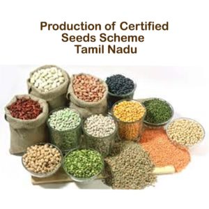 Production of Certified Seeds Scheme – Tamil Nadu